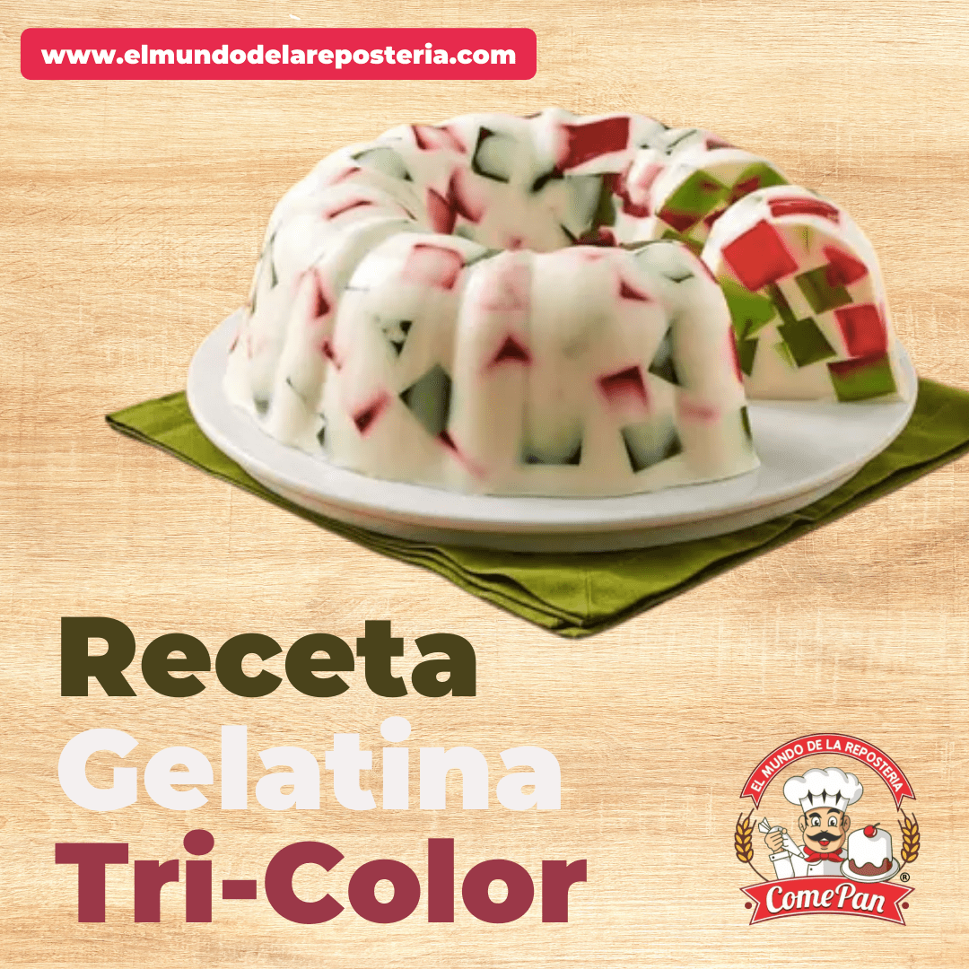 RECETA FIESTAS PATRIAS.- GELATINA TRI-COLOR - El Mundo de la Repostería