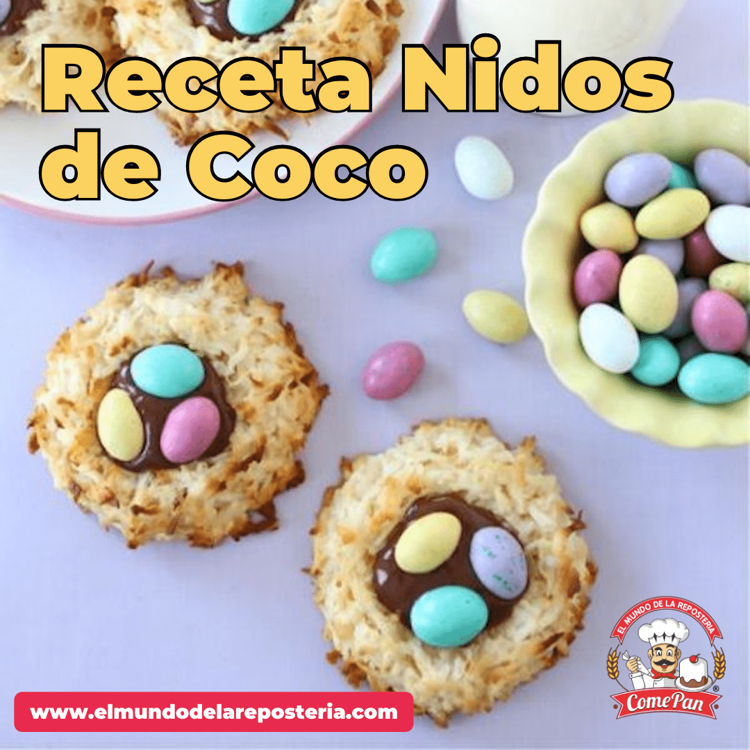 RECETA.- NIDOS DE COCO, POSTRECITO DE PASCUA - El Mundo de la Repostería