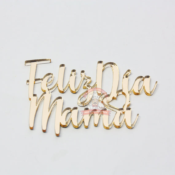 Cake Topper "Feliz Día Mama" Acrilico